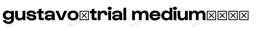 gustavo_trial medium字体转换
